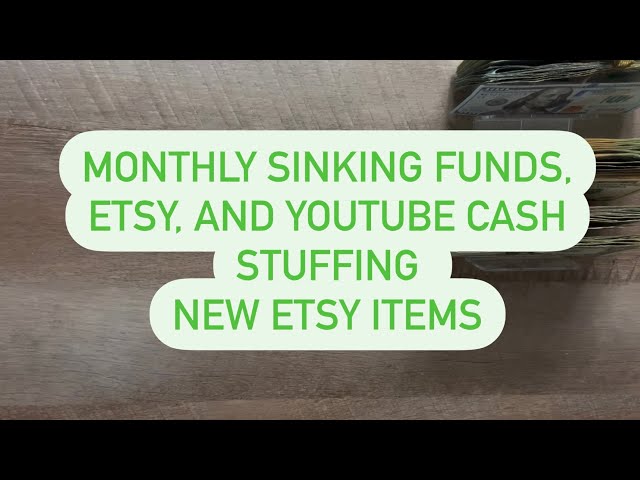 NEW Etsy Items || Etsy & YouTube Pay Cash Stuffing || Monthly Sinking Funds