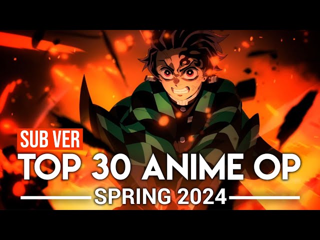 Top 30 Anime Openings - Spring 2024 (Subscribers Version)