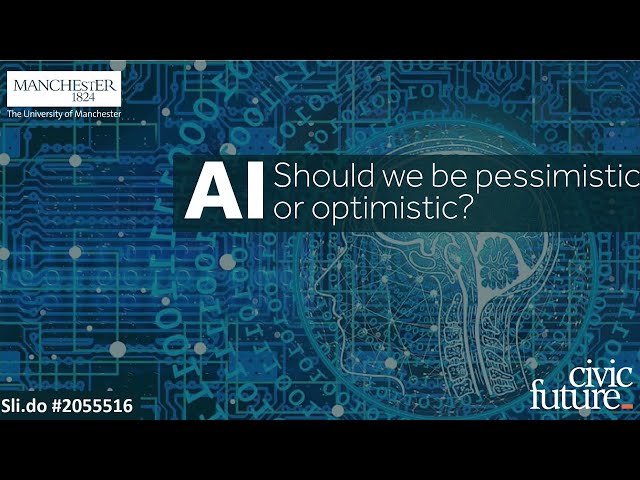 AI- Should we be pessimistic or optimistic?