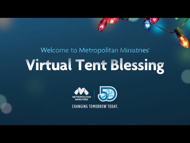 Metropolitan Ministries' Holiday Tent Blessing