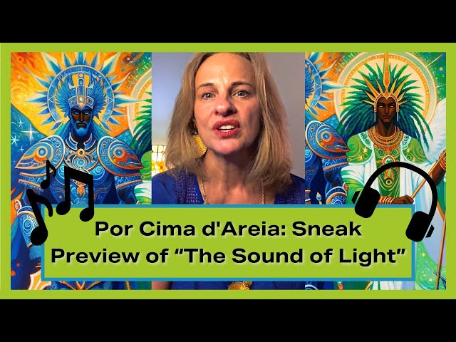 🌟 Embrace the Power of "Por Cima d'Areia" - Preview from “The Sound of Light”🙏✨ | Spiritual Music