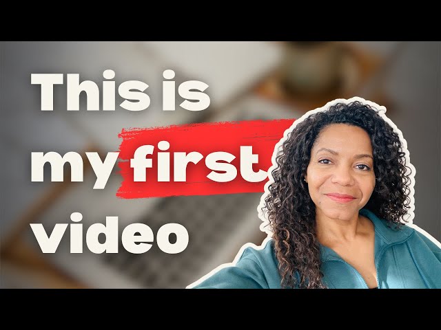 Why I Started a YouTube Channel at 48. And why YOU should too!