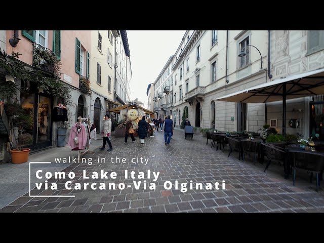 Walking in COMO ITALY,  4K via Carcano - via Olginati