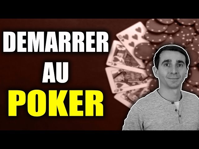 BIEN DÉMARRER AU POKER #1 - Règles, Combinaisons, classement des mains...