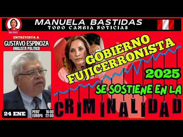 🔴#ENDIRECTO #PERU2025/ EL GOBIERNO FUJICERRONISTA SE SOSTINE EN LA CRIMINALIDAD/ #manuelabastidas