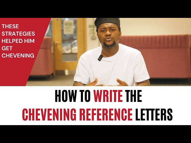 How To Write Chevening Reference Letters by A Chevening Scholar