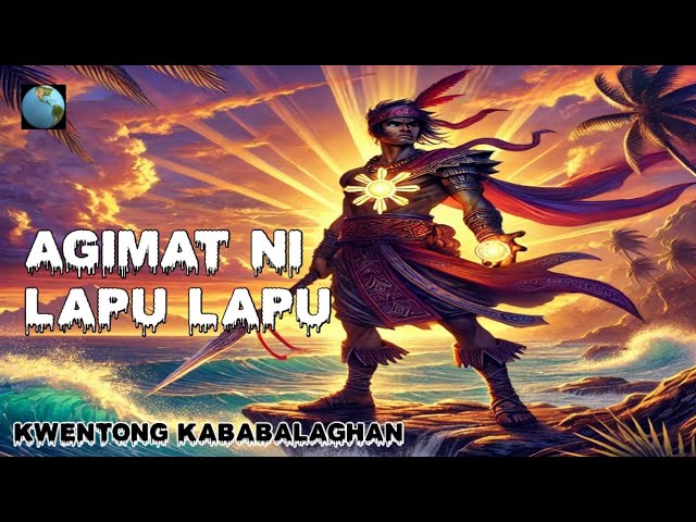 AGIMAT NI LAPU LAPU SA MACTAN