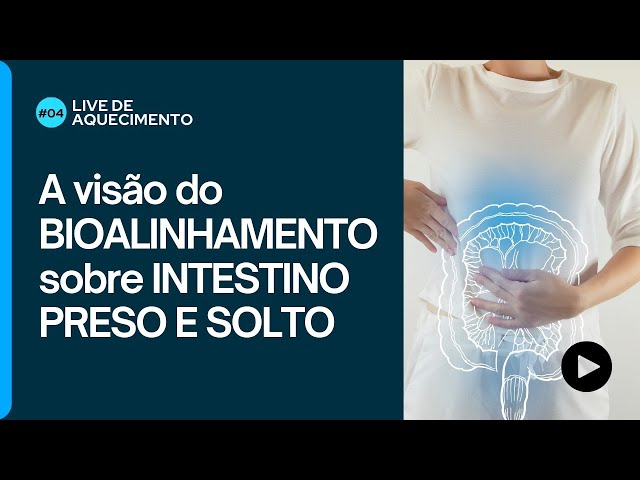 A visão do bioalinhamento sobre intestino preso e solto