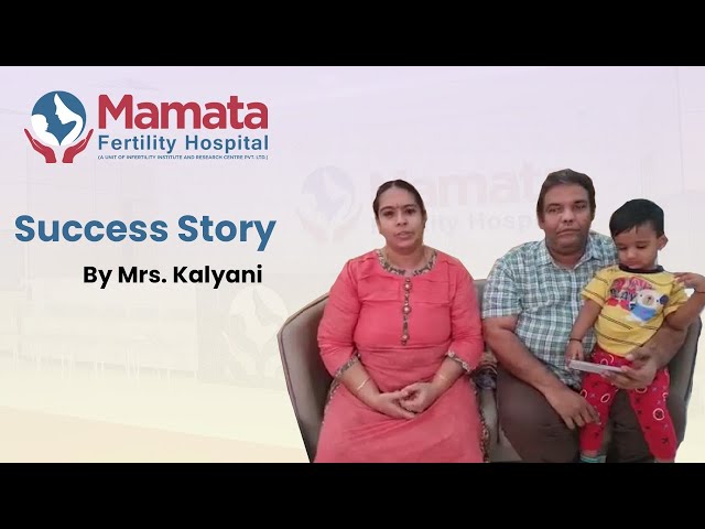 Success stories! Hear it from our patient Mrs. Kalyani | IIRC | Mamata Fertility Hospital