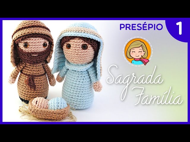 Presépio de Natal - Parte 1 (Sagrada Família) Amigurumi Passo a Passo