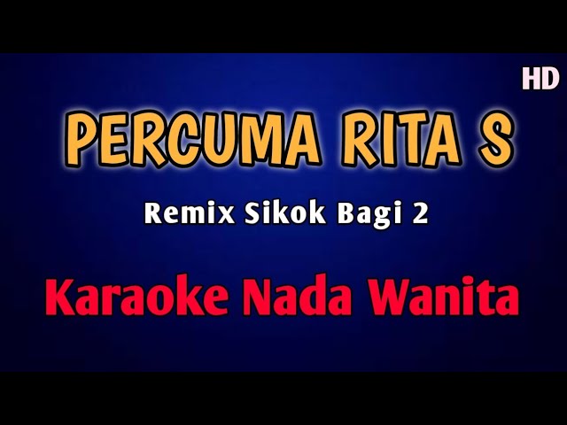 PERCUMA RITA S - KARAOKE REMIX Nada Wanita