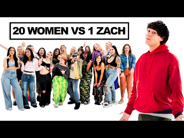 20 WOMEN VS 1 ZACH JUSTICE