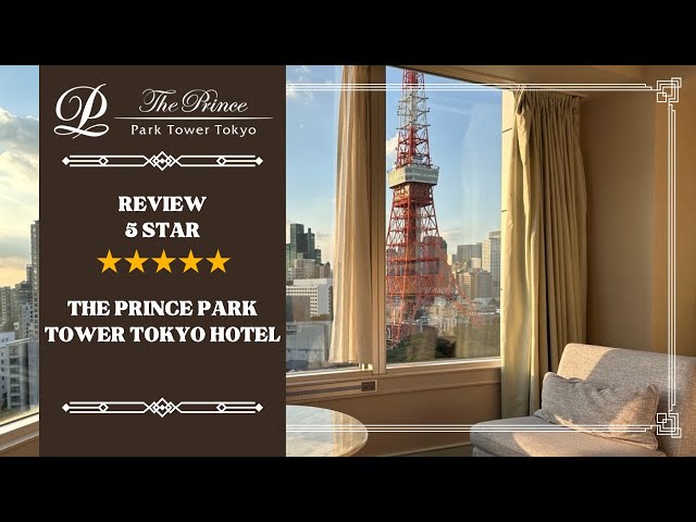 Prince Park Tower Tokyo 5 star Hotel review - What's the Tokyo Tower view room like?