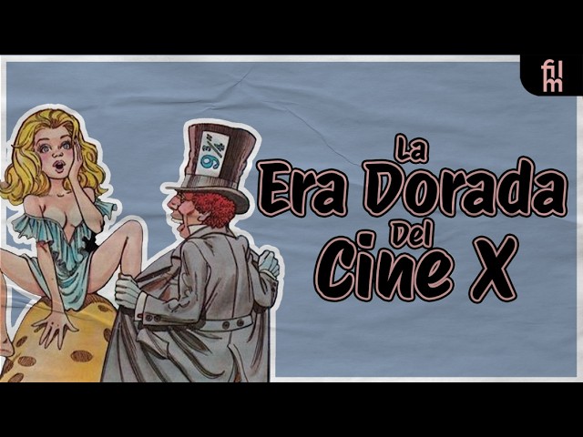 La edad de ORO del CINE X