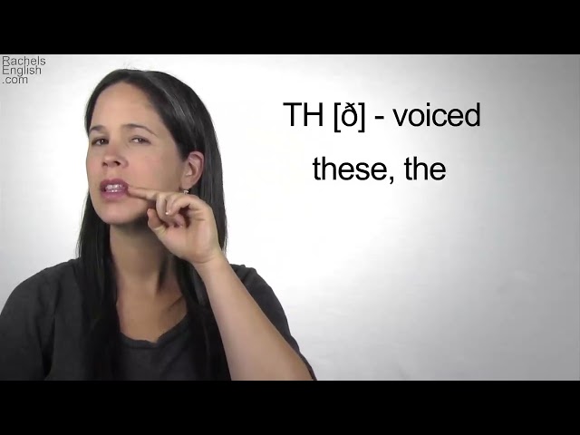 How to pronounce The Two TH Consonants θ and ð