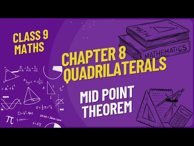 Mid Point Theorem | Class 9th Maths | Chapter 8 Quadrilateral