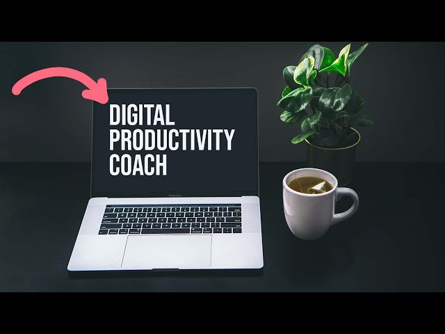 How to use the Digital Productivity Coach