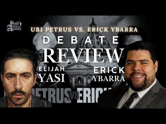 Ubi Petrus vs. Erick Ybarra - DEBATE REVIEW with Erick Ybarra & Elijah Yasi