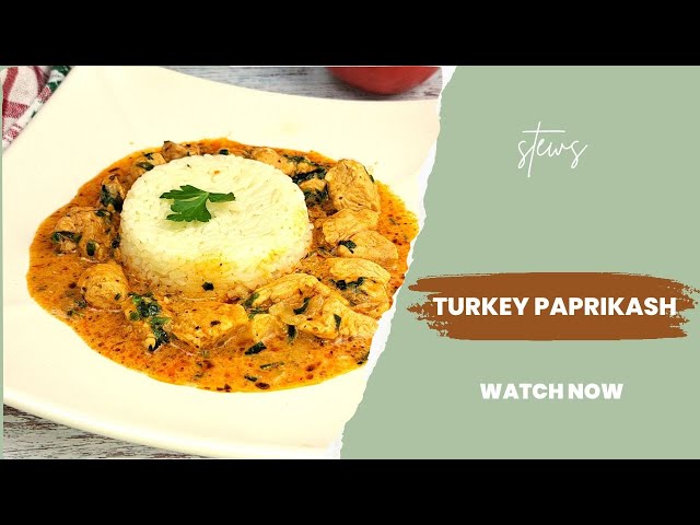 Why This Turkey Paprikash Recipe is Worth the Wait