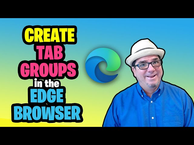 How to Save Open Tabs in Microsoft Edge | Tab Groups