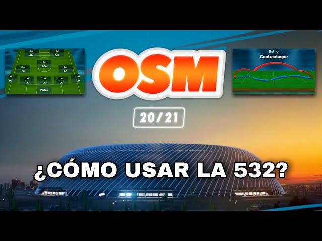 ¿CÓMO USAR LA 532? | LAS MEJORES TÁCTICAS #1 | ⚽ OSM 20/21 ⚽