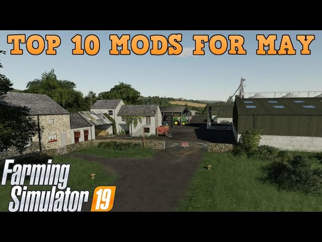 THE TOP 10 MODS OF MAY | Farming Simulator 19