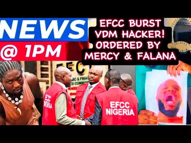 Efcc Burst VerydarkblackMan VDM Hacker Ordered by Mercy Chinwo & Falana over Voice Notes #vdm #efcc