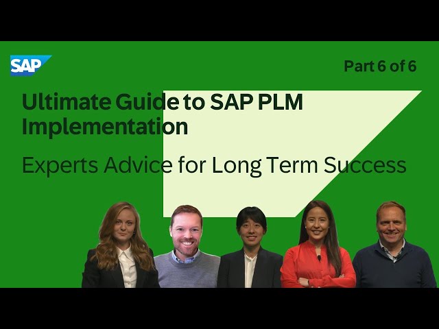 Ultimate Guide to SAP PLM Implementation Part 6 | Experts Advice for Long Term Success