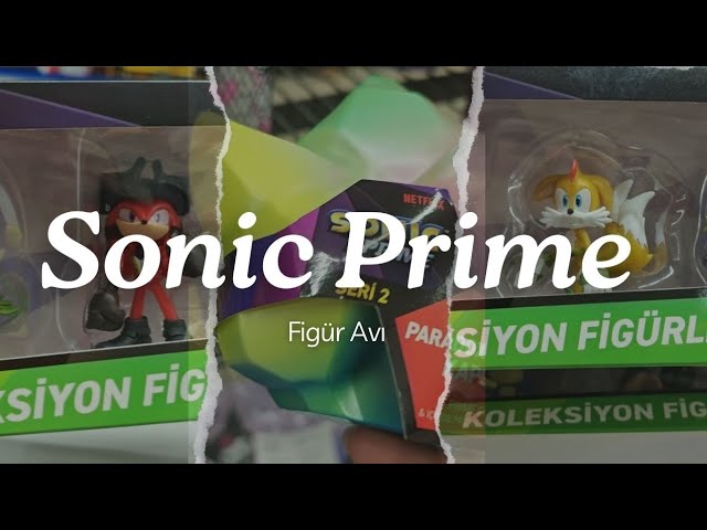 BİM SONIC PRIME FİGÜR AVI [Bonus video]