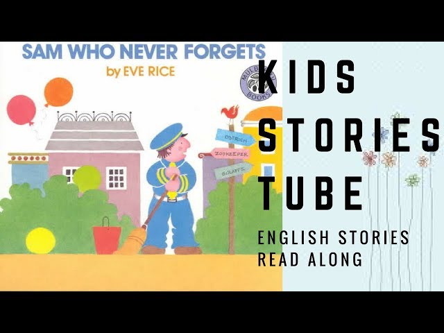 Sam Who Never Forgets|English stories for kids | English children's books|learn English thru reading