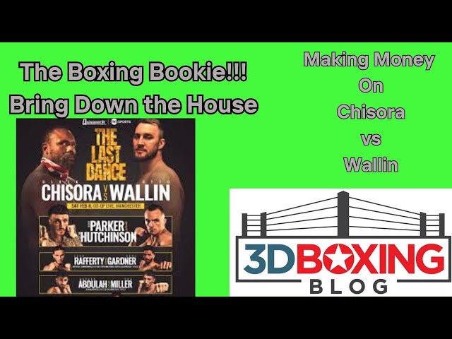 MAKE MONEY W/ the Boxing Bookie on  Derek Chisora vs Otto Wallin