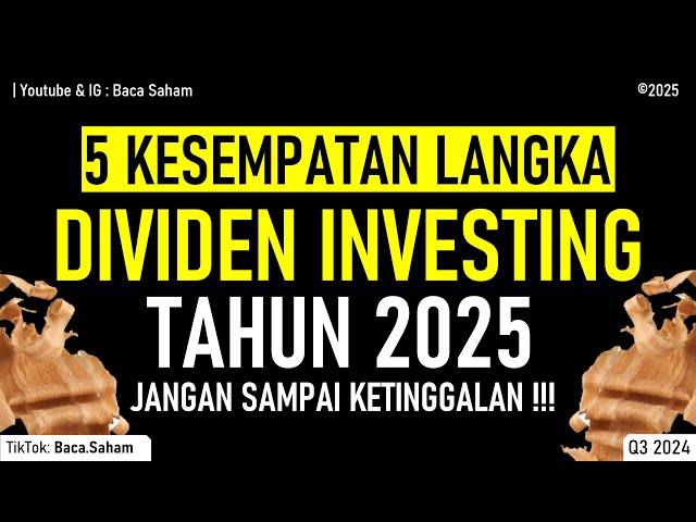 5 Kesempatan Langka DIVIDEN INVESTING Tahun 2025