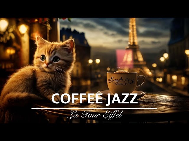 Night Coffee Jazz with la Tour Eiffel Soft Ambience Peaceful Cafe Jazz Tranquil for Relieve Stress