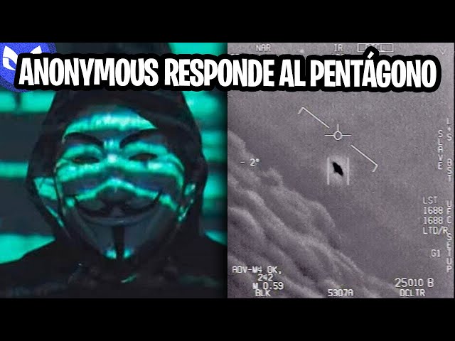 ANONYMOUS HABLA SOBRE VIDEO DEL PENTAGONO DE OVNIS!!!!!!!