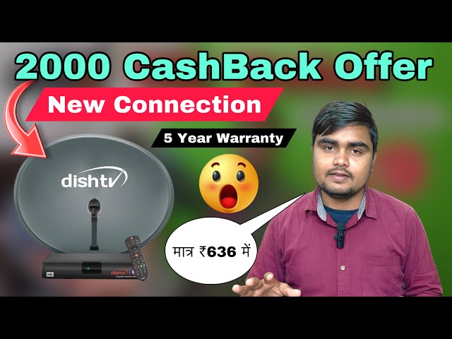 Dish Tv New Connection Offer Price | Dish Tv 2000 CashBack Offer | Dish TV Offer Amazon Flipkart