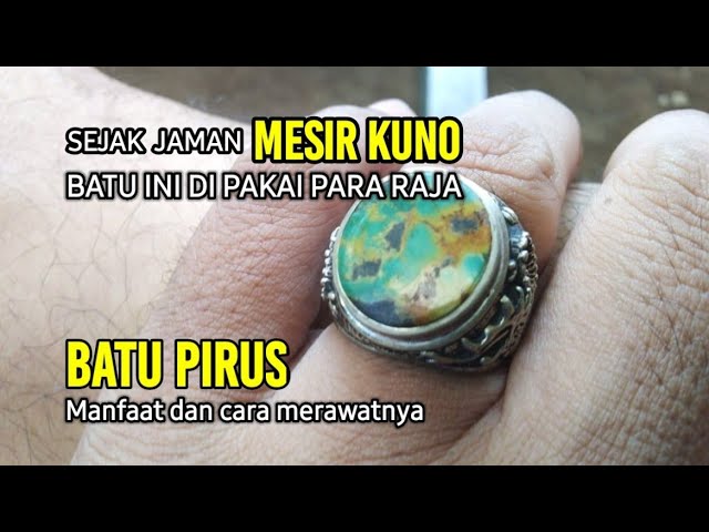 Manfaat Batu Pirus untuk Fisik dan Spiritual, cara merawat batu Pirus