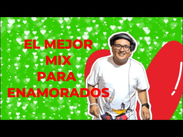 🎶💖 MIX ENAMORADOS 2025 💞 | Latin Pop, Reguetón, Salsa | DJ LIAN (San Valentín, Música Romántica)