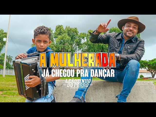 LEÃOZINHO DO FORRÓ E ALEJANDRO RODRIGUES- A MULHERADA JÁ CHEGOU PRA DANÇAR (VIDEO CLIPE OFICIAL)