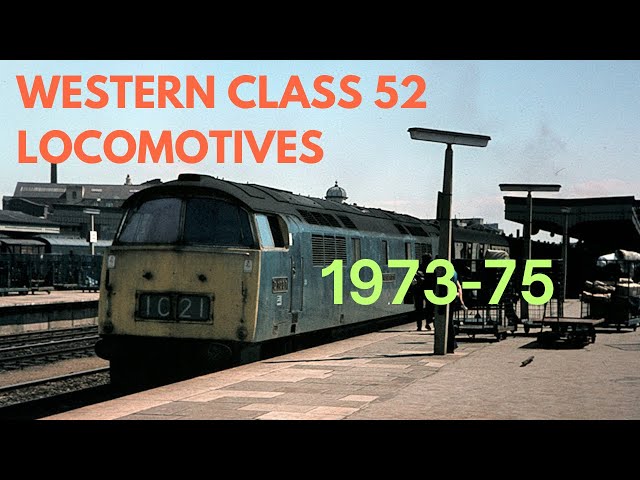 Western Class 52 locomotives in action 1973-1975.