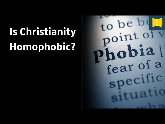 Is Christianity "Homophobic?"