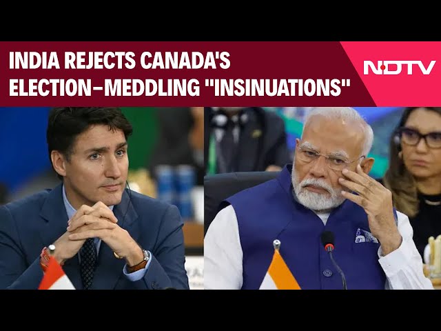 India Canada News | India Rejects Canada's Election-Meddling "Insinuations"