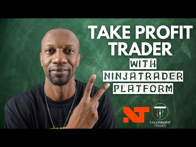 Trading Futures with Take Profit Trader and Ninja Trader Platform