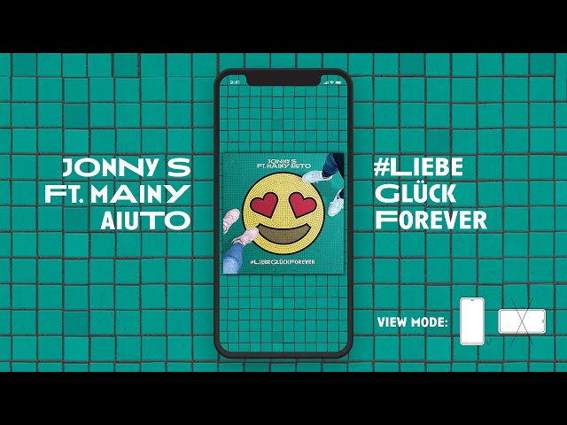 Jonny S (feat. Mainy Aiuto) #LiebeGlückForever