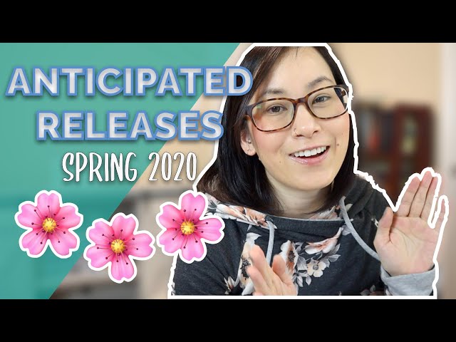 Spring 2020 Anticipated Releases