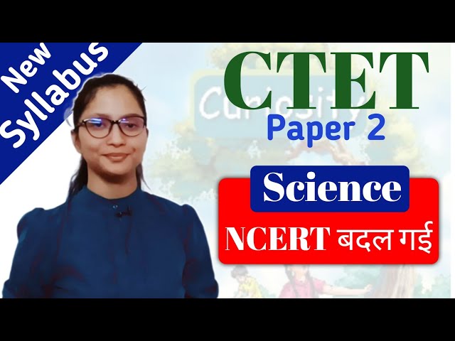 CTET New NCERT Science Syllabus | CTET News Today | CTET Science Paper 2 | CTET Dec 2024 Syllabus |