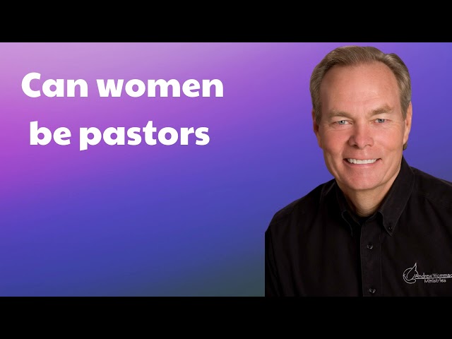 Andrew Wommack Message 2024 - Can women be pastors