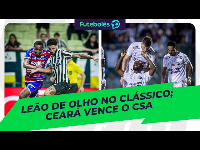 LEÃO DE OLHO NO CLÁSSICO | CEARÁ VENCE O CSA | 06/02/2025