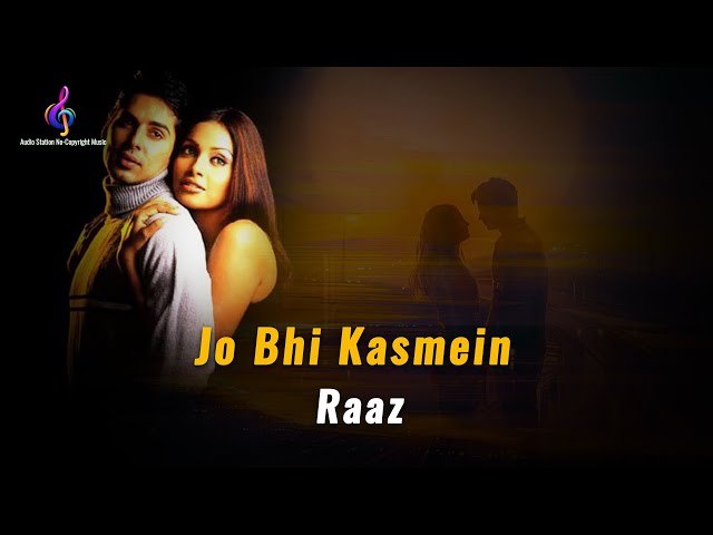 Jo Bhi Kasmein | Raaz | Bipasha B & Dino M | Udit Narayan | Use 🎧 | #audiostationnocopyrightmusic