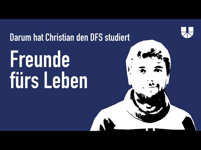 Freunde fürs Leben: Darum hat Christian den DFS studiert