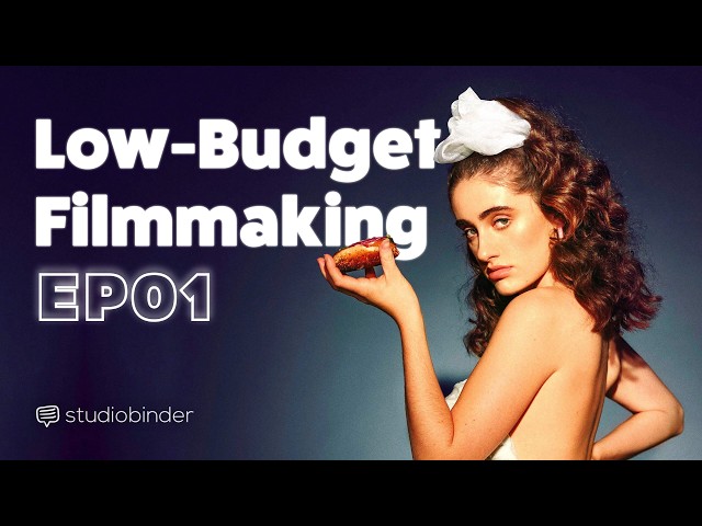 Making a Low Budget Film Look Cinematic — Low Budget Filmmaking Ep. 1